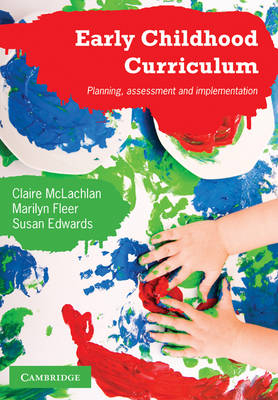 Early Childhood Curriculum - Claire McLachlan, Marilyn Fleer, Susan Edwards