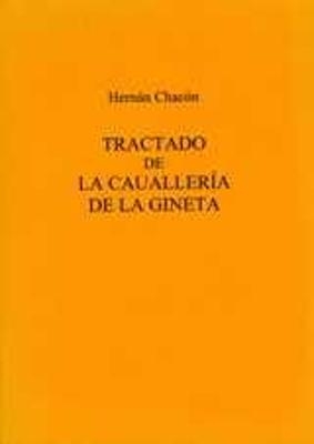 Tractado De La Caualleria De La Gineta - Hernán Chacón