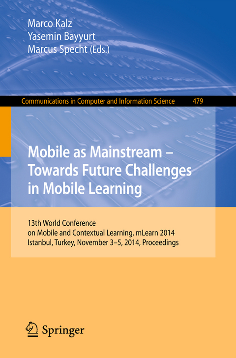 Mobile as Mainstream - Towards Future Challenges in Mobile Learning - 