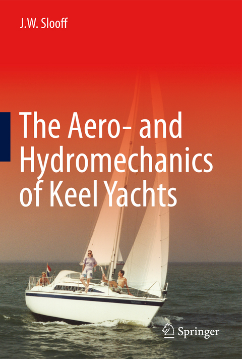 The Aero- and Hydromechanics of Keel Yachts - J.W. Slooff