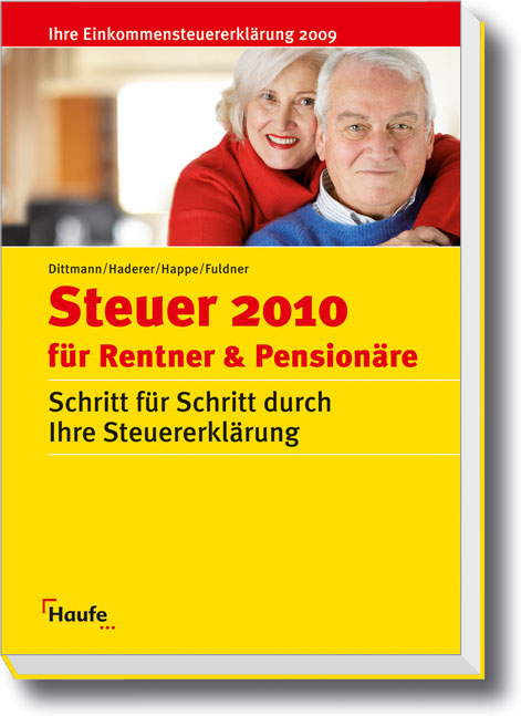 Steuer 2010 für Rentner und Pensionäre - Willi Dittmann, Gerhard Geckle, Dieter Haderer, Rüdiger Happe