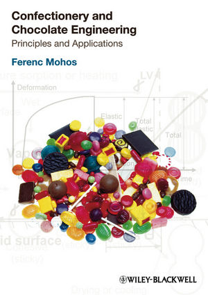 Confectionery and Chocolate Engineering - Ferenc Mohos