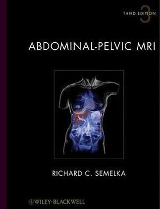 Abdominal-pelvic MRI - Richard C. Semelka