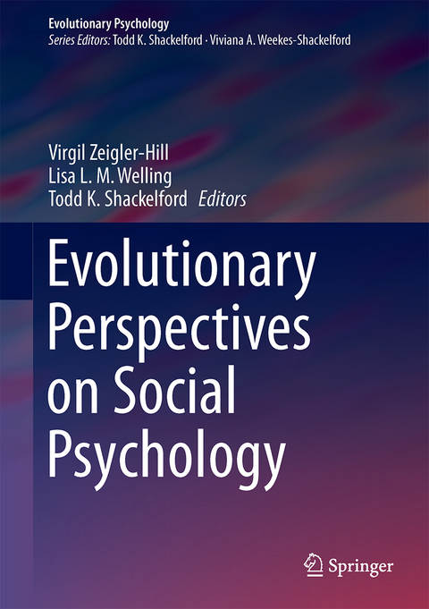 Evolutionary Perspectives on Social Psychology - 