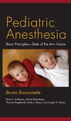 Pediatric Anesthesia - Bruno Bissonnette