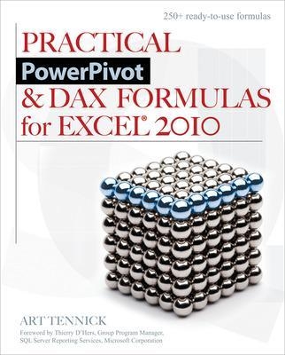 Practical PowerPivot & DAX Formulas for Excel 2010 - Art Tennick