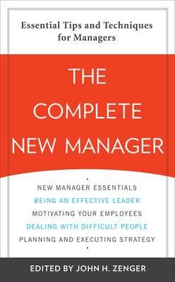 The Complete New Manager - John Zenger