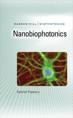 Nanobiophotonics - Gabriel Popescu