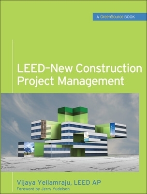 LEED-New Construction Project Management (GreenSource) - Vijaya Yellamraju