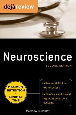 Deja Review Neuroscience, Second Edition - Matthew Tremblay