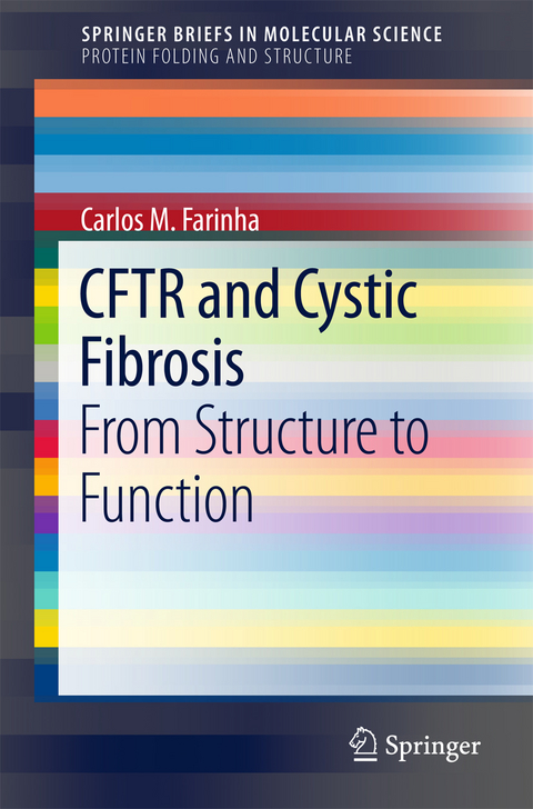 CFTR and Cystic Fibrosis - Carlos M. Farinha