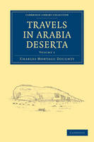 Travels in Arabia Deserta - Charles Montagu Doughty