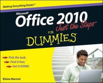 Office 2010 Just the Steps For Dummies - Elaine J. Marmel, Diane Koers