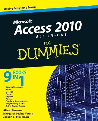 Access 2010 All-in-One For Dummies - Alison Barrows, Margaret Levine Young, Joseph C. Stockman