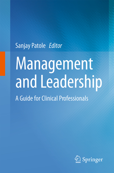 Management and Leadership – A Guide for Clinical Professionals - 