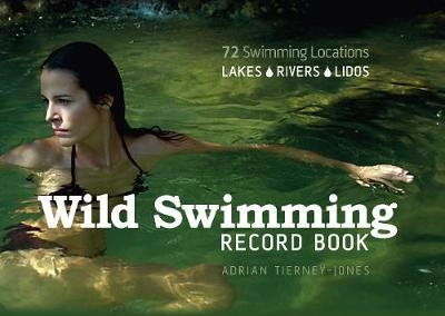 Wild Swimming Record Book - Adrian Tierney-Jones