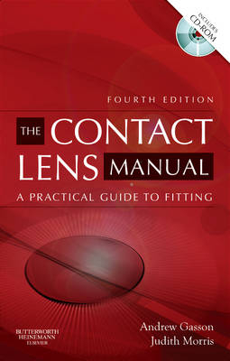 The Contact Lens Manual - Andrew Gasson, Judith A. Morris