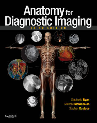 Anatomy for Diagnostic Imaging - Stephanie Ryan, Michelle McNicholas, Stephen J. Eustace