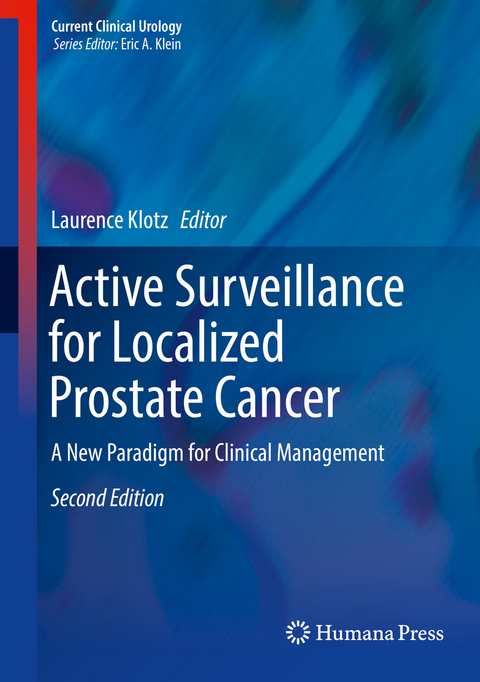 Active Surveillance for Localized Prostate Cancer - 