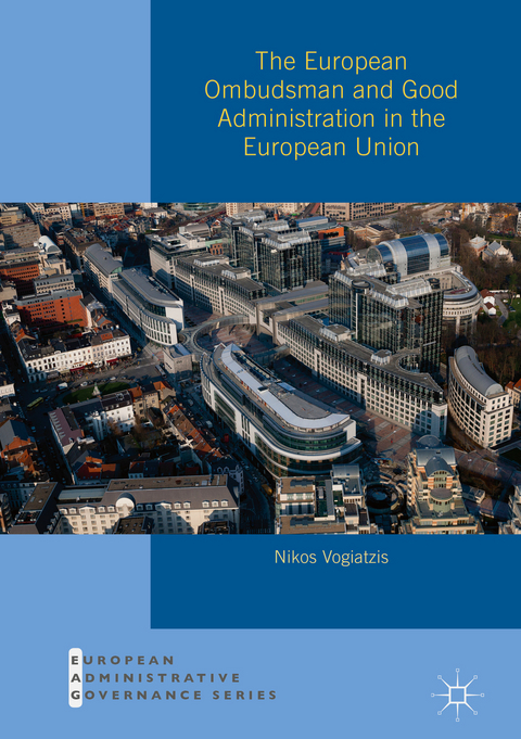 The European Ombudsman and Good Administration in the European Union - Nikos Vogiatzis