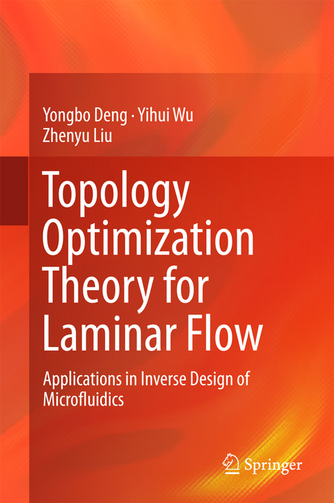 Topology Optimization Theory for Laminar Flow - Yongbo Deng, Yihui Wu, Zhenyu Liu