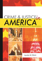 Crime and Justice in America - Joycelyn M. Pollock