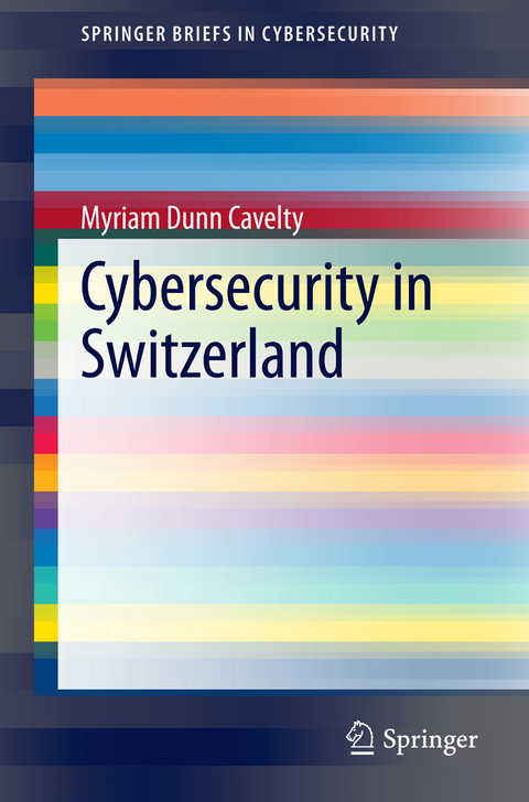 Cybersecurity in Switzerland - Myriam Dunn Cavelty