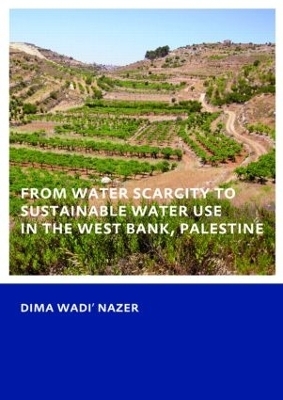 From Water Scarcity to Sustainable Water Use in the West Bank, Palestine - Dima Wadi Nazer