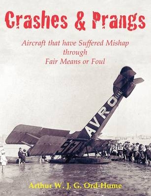 Crashes and Prangs - Arthur W. J. G. Ord-Hume