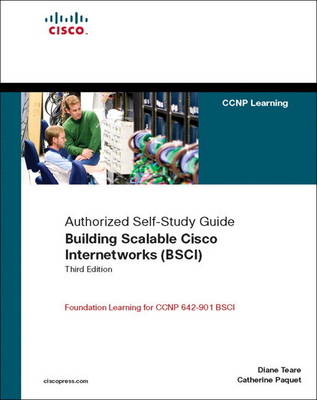 Building Scalable Cisco Internetworks (BSCI) (Authorized Self-Study Guide) (paperback) - Diane Teare, Catherine Paquet