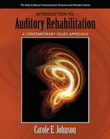 Introduction to Auditory Rehabilitation - Carole Johnson