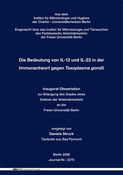 Die Bedeutung von IL-12 und IL-23 in der Immunantwort gegen Toxoplasma gondii - Daniela Struck