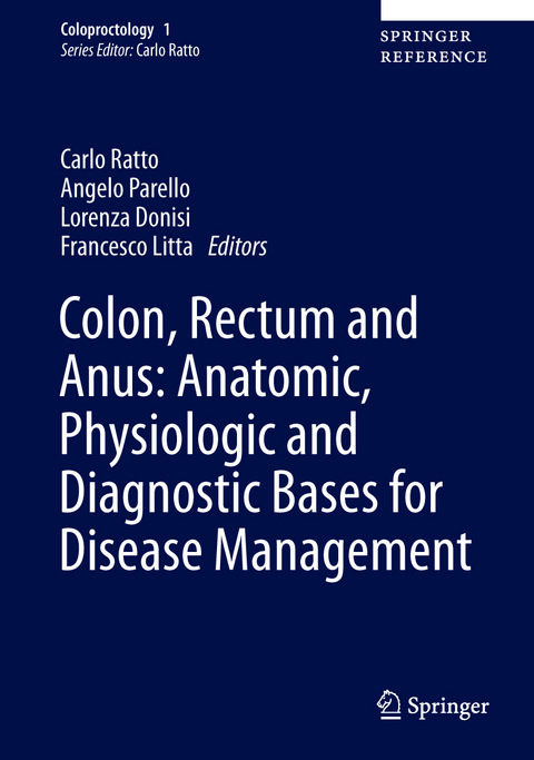 Colon, Rectum and Anus: Anatomic, Physiologic and Diagnostic Bases for Disease Management - 