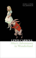 Alice’s Adventures in Wonderland - Lewis Carroll