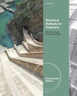 Statistical Methods for Engineers, International Edition - Scott Kowalski, G. Geoffrey Vining