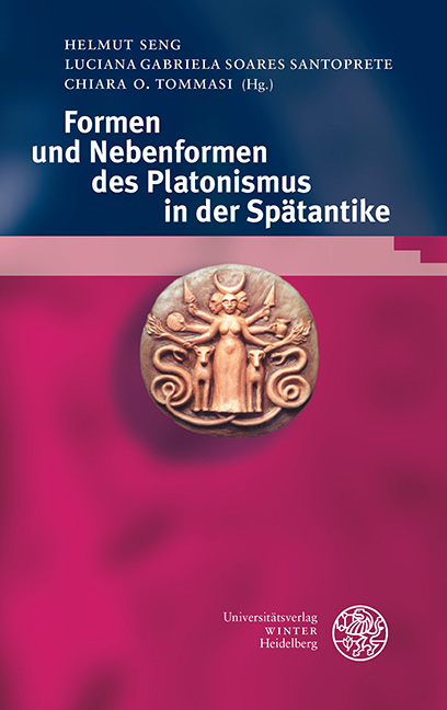 Formen und Nebenformen des Platonismus in der Spätantike - 