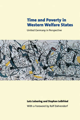 Time and Poverty in Western Welfare States - Lutz Leisering, Stephan Leibfried