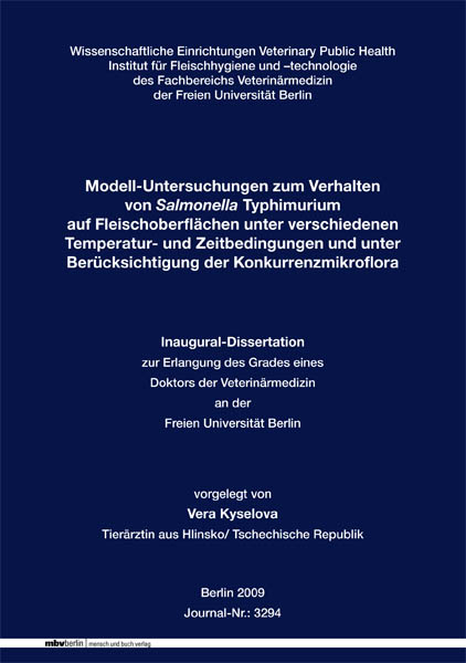 Modell-Untersuchungen zum Verhalten von Salmonella Typhimurium auf Fleischoberflächen unter verschiedenen Temperatur- und Zeitbedingungen und unter Berücksichtigung der Konkurrenzmikroflora - Vera Kyselova