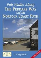 Pub Walks Along the Peddars Way and the Norfolk Coast Path - Liz Moynihan