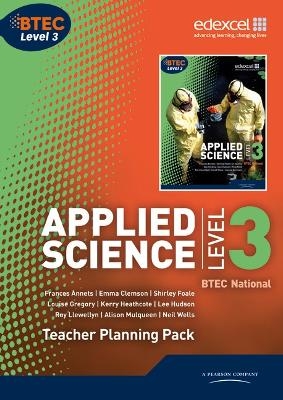 BTEC Level 3 National Applied Science Teacher Planning Pack - Frances Annets, Shirley Foale, Roy Llewellyn, Ismail Musa, Sue Hocking