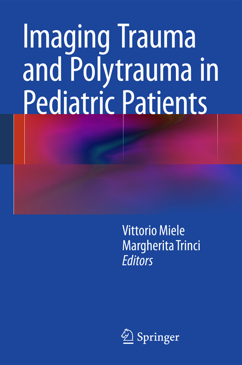 Imaging Trauma and Polytrauma in Pediatric Patients - 