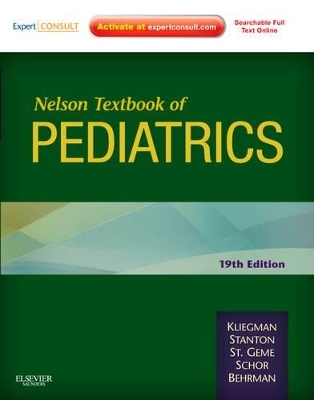 Nelson Textbook of Pediatrics - Robert M. Kliegman, Bonita Stanton, Joseph St. Geme, Nina Felice Schor