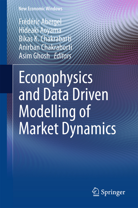 Econophysics and Data Driven Modelling of Market Dynamics - 