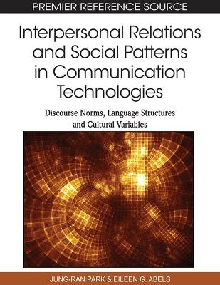 Interpersonal Relations and Social Patterns in Communication Technologies