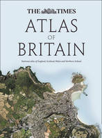 The Times Atlas of Britain -  Times Atlases