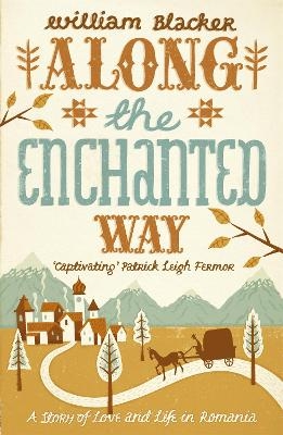 Along the Enchanted Way - William Blacker