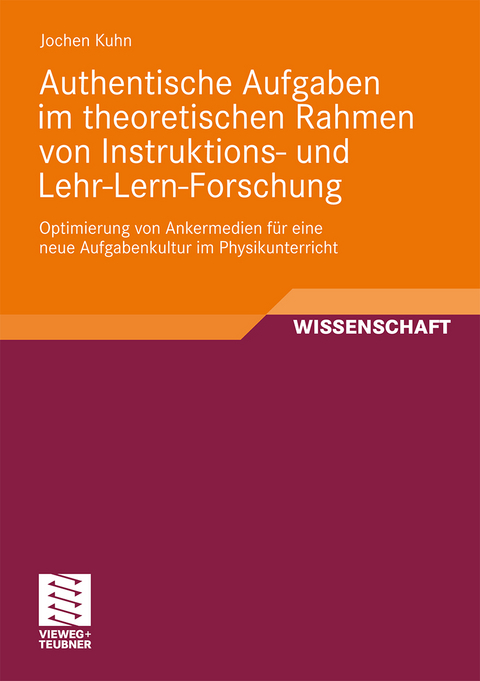 Authentische Aufgaben im theoretischen Bereich von Instruktions- und Lehr-Lern-Forschung - Jochen Kuhn