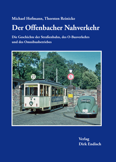 Der Offenbacher Nahverkehr - Michael Hofmann, Thorsten Reinicke