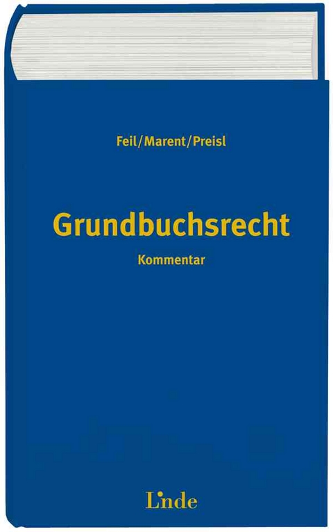 Grundbuchsrecht - Erich Feil, Karl-Heinz Marent, Gerhard Preisl