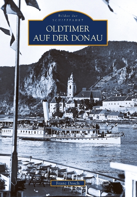 Oldtimer auf der Donau - Franz Dosch